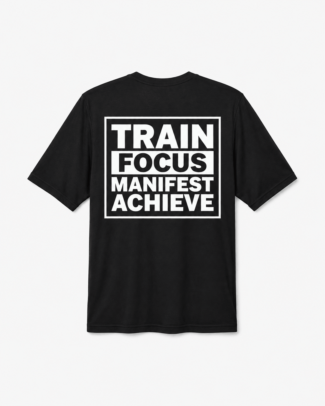 A black short-sleeve t-shirt with a bold white graphic print on the front reading 'TRAIN FOCUS MANIFEST ACHIEVE' inside a rectangular border, shown against a light gray background.
