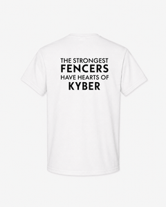 A white short-sleeve t-shirt shown from the back, featuring the text 'THE STRONGEST FENCERS HAVE HEARTS OF KYBER' printed in bold black capital letters.